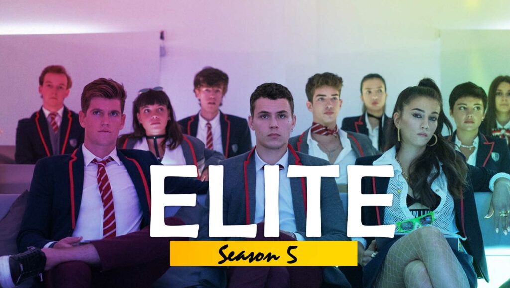 Elite Season 5: Do We Have A Release Date? - WTTSPOD