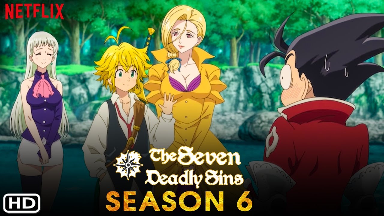 The Seven Deadly Sins Season 6 Is The Anime Cancelled Wttspod